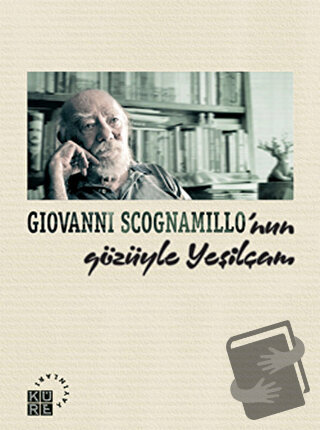 Giovanni Scognamillo’nun Gözüyle Yeşilçam - Barış Saydam - Küre Yayınl