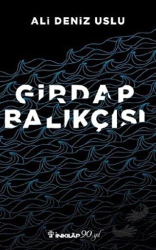 Girdap Balıkçısı - Ali Deniz Uslu - İnkılap Kitabevi - Fiyatı - Yoruml