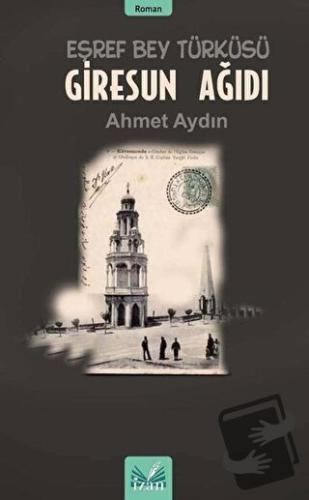 Giresun Ağıdı - Eşref Bey Türküsü - Ahmet Aydın - İzan Yayıncılık - Fi