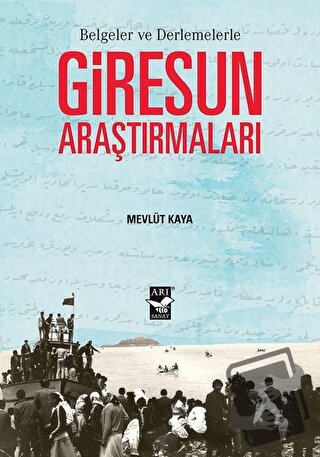 Giresun Araştırmaları - Mevlüt Kaya - Arı Sanat Yayınevi - Fiyatı - Yo