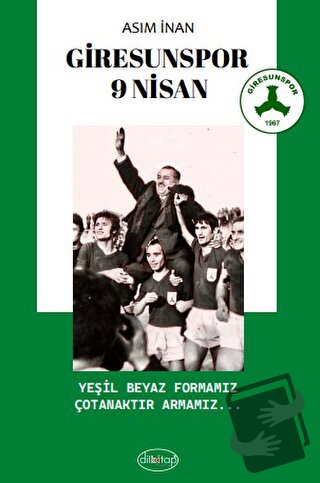 Giresunspor 9 Nisan - Asım İnan - Dilkitap Yayınları - Fiyatı - Yoruml