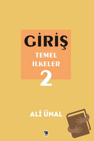 Giriş Temel İlkeler 2 - Ali Ünal - Çıra Yayınları - Fiyatı - Yorumları