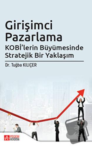 Girişimci Pazarlama KOBİ'lerin Büyümesinde Stratejik Bir Yaklaşım - Tu