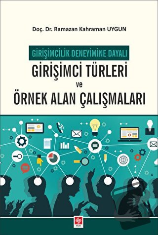 Girişimcilik Deneyimine Dayalı Girişimci Türleri ve Örnek Alan Çalışma