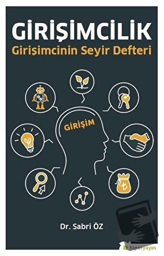 Girişimcilik Girişimcinin Seyir Defteri - Sabri Öz - Hiperlink Yayınla