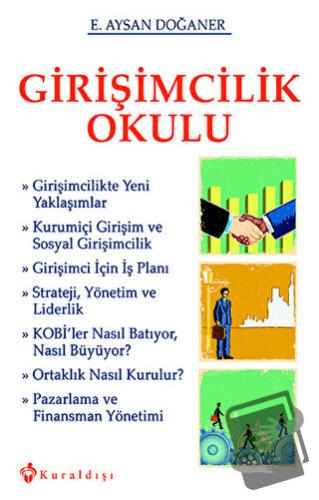 Girişimcilik Okulu - E. Aysan Doğaner - Kuraldışı Yayınevi - Fiyatı - 