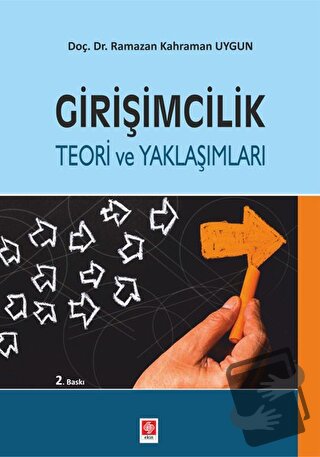 Girişimcilik Teori ve Yaklaşımları - Ramazan Kahraman Uygun - Ekin Bas