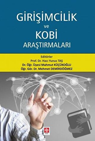 Girişimcilik ve Kobi Araştırmaları - Hacı Yunus Taş - Ekin Basım Yayın