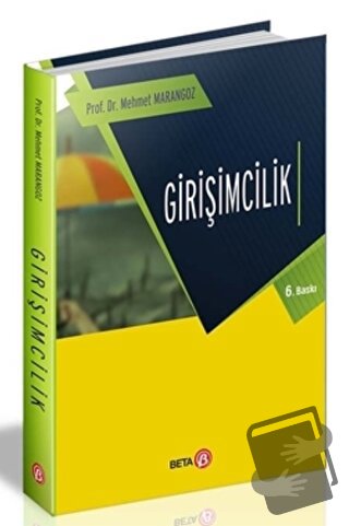 Girişimcilik - Mehmet Marangoz - Beta Yayınevi - Fiyatı - Yorumları - 