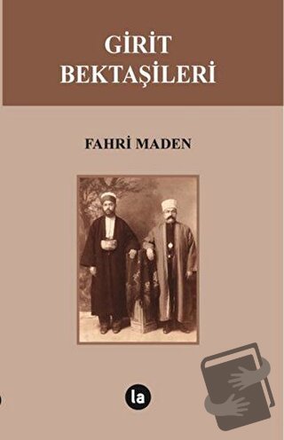 Girit Bektaşileri - Fahri Maden - La Kitap - Fiyatı - Yorumları - Satı