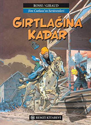 Gırtlağına Kadar Jim Cutlass’ın Serüvenleri - Jean-Michel Charlier - R