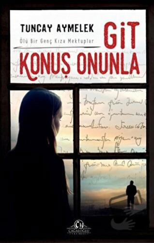 Git Konuş Onunla - Tuncay Aymelek - Cağaloğlu Yayınevi - Fiyatı - Yoru