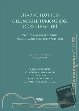 Gitar ve Flüt Için Geleneksel Türk Müziği Düzenlemeleri - Atahan Kaya 