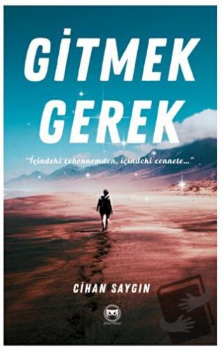 Gitmek Gerek - Cihan Saygın - Siyah Beyaz Yayınları - Fiyatı - Yorumla