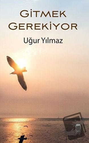 Gitmek Gerekiyor - Uğur Yılmaz - Ceren Kitap - Fiyatı - Yorumları - Sa