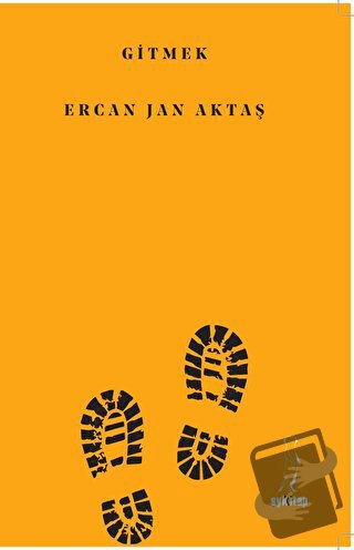 Gitmek - Ercan Jan Aktaş - Şyk Kitap - Fiyatı - Yorumları - Satın Al