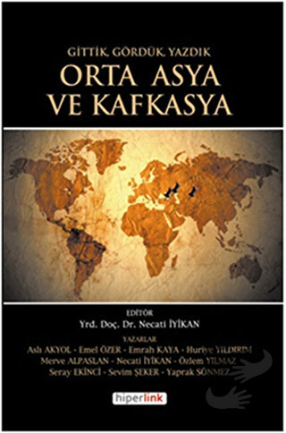 Gittik, Gördük, Yazdık Orta Asya ve Kafkasya - Aslı Akyol - Hiperlink 