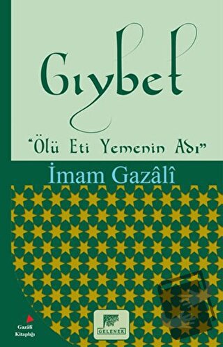 Gıybet - İmam-ı Gazali - Gelenek Yayıncılık - Fiyatı - Yorumları - Sat