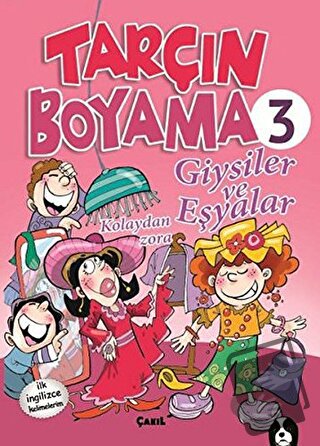 Giysiler ve Eşyalar - Tarçın Boyama 3 - Kolektif - Çakıl Yayınları - F