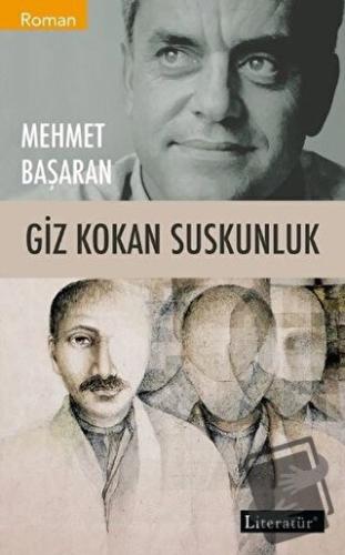 Giz Kokan Suskunluk - Mehmet Başaran - Literatür Yayıncılık - Fiyatı -