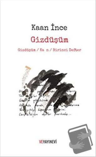 Gizdüşüm - Kaan İnce - Ve Yayınevi - Fiyatı - Yorumları - Satın Al