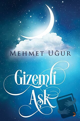 Gizemli Aşk - Mehmet Uğur - Cinius Yayınları - Fiyatı - Yorumları - Sa