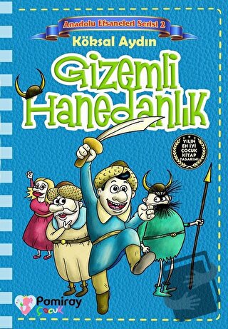 Gizemli Hanedanlık - Anadolu Efsaneleri Serisi 2 - Köksal Aydın - Pami