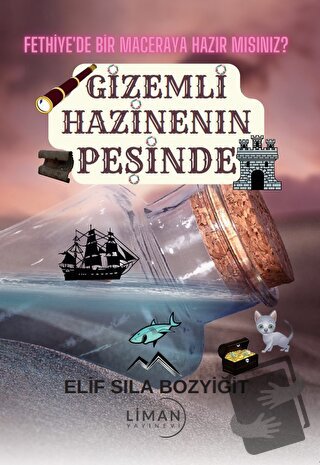 Gizemli Hazinenin Peşinde - Elif Sıla Bozyiğit - Liman Yayınevi - Fiya