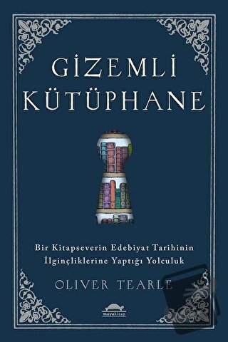 Gizemli Kütüphane - Oliver Tearle - Maya Kitap - Fiyatı - Yorumları - 