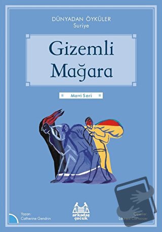 Gizemli Mağara - Dünyadan Öyküler Suriye - Catherine Gendrin - Arkadaş