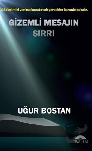 Gizemli Mesajın Sırrı - Uğur Bostan - Motto Yayınları - Fiyatı - Yorum