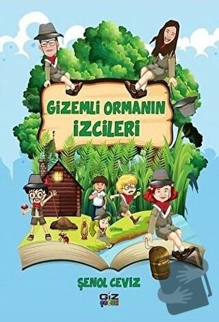 Gizemli Ormanın İzcileri - Şenol Ceviz - Giz Kitap - Fiyatı - Yorumlar