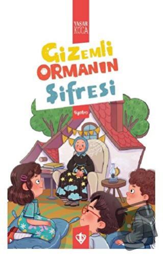 Gizemli Ormanın Şifresi - Yaşar Koca - Türkiye Diyanet Vakfı Yayınları