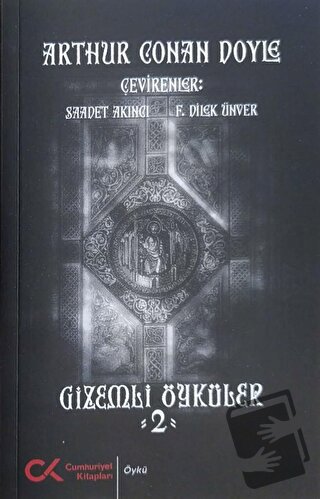 Gizemli Öyküler - 2 - Arthur Conan Doyle - Cumhuriyet Kitapları - Fiya