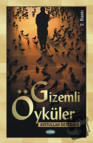 Gizemli Öyküler - Ayetullah Destgayb - Asr Yayınları - Fiyatı - Yoruml