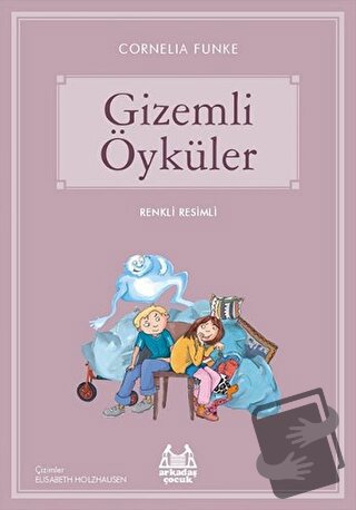 Gizemli Öyküler - Cornelia Funke - Arkadaş Yayınları - Fiyatı - Yoruml