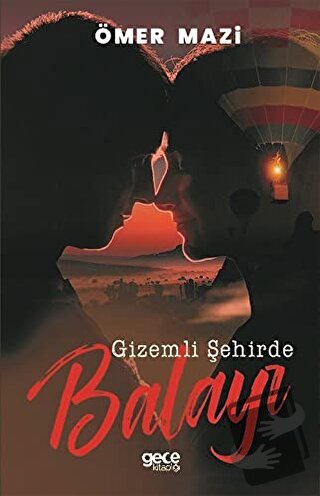 Gizemli Şehirde Balayı - Ömer Mazi - Gece Kitaplığı - Fiyatı - Yorumla