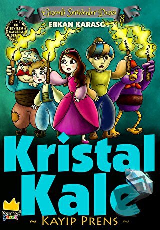 Gizemli Serüvenler Dizisi 8: Kristal Kale Kayıp Prens - Erkan Karasoy 