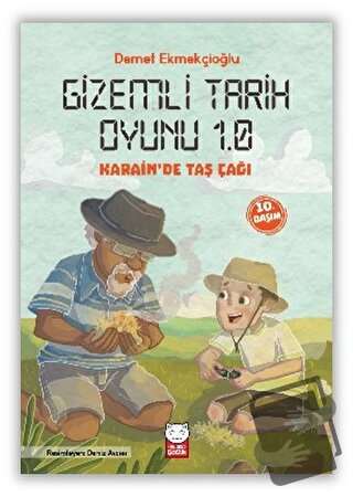 Gizemli Tarih Oyunu 1.0 Karain’de Taş Çağı - Demet Ekmekçioğlu - Kırmı