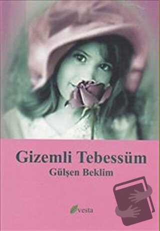 Gizemli Tebessüm - Gülşen Beklim - Vesta Yayınları - Fiyatı - Yorumlar