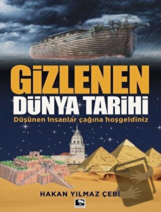 Gizlenen Dünya Tarihi - Hakan Yılmaz Çebi - Çınaraltı Yayınları - Fiya