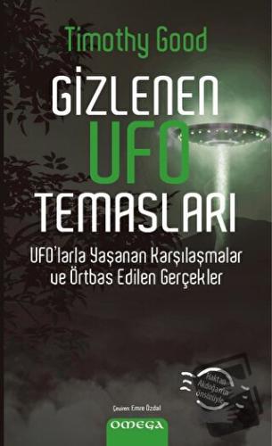 Gizlenen Ufo Temasları - Timothy Good - Omega - Fiyatı - Yorumları - S