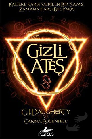 Gizli Ateş - C. J. Daugherty - Pegasus Yayınları - Fiyatı - Yorumları 