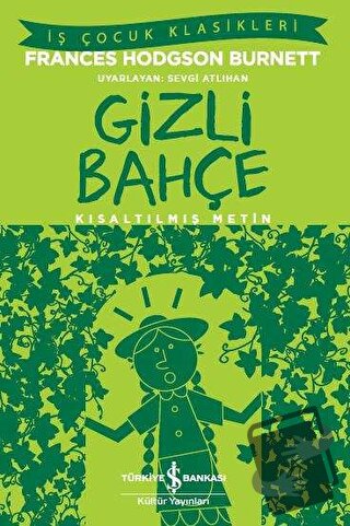 Gizli Bahçe (Kısaltılmış Metin) - Frances Hodgson Burnett - İş Bankası