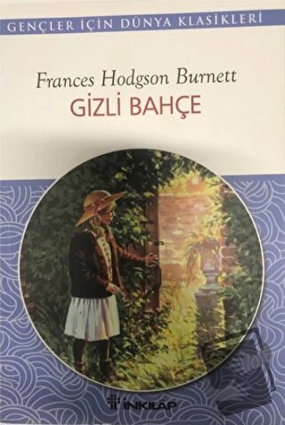 Gizli Bahçe - Frances Hodgson Burnett - İnkılap Kitabevi - Fiyatı - Yo