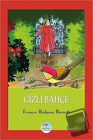 Gizli Bahçe - Frances Hodgson Burnett - Maviçatı Yayınları - Fiyatı - 