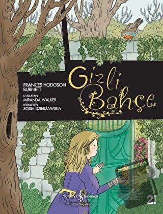 Gizli Bahçe - Frances Hodgson Burnett - İş Bankası Kültür Yayınları - 