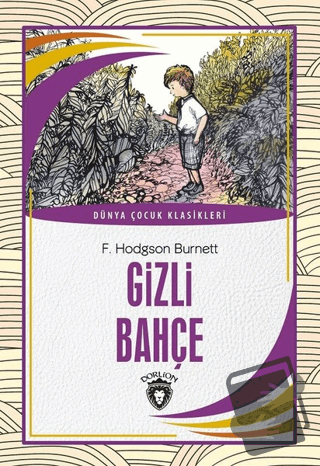 Gizli Bahçe - F. Hodgson Burnett - Dorlion Yayınları - Fiyatı - Yoruml