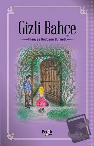 Gizli Bahçe - Frances Hodgson Burnett - Fark Yayınları - Fiyatı - Yoru