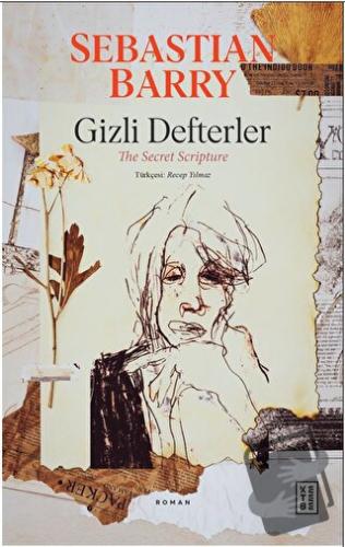 Gizli Defterler - Sebastian Barry - Ketebe Yayınları - Fiyatı - Yoruml